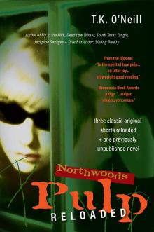 Northwoods Pulp Reloaded Northwoods Pulp Reloaded