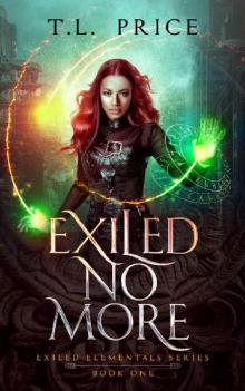 Exiled No More: Exiled Elementals Series (Book One)