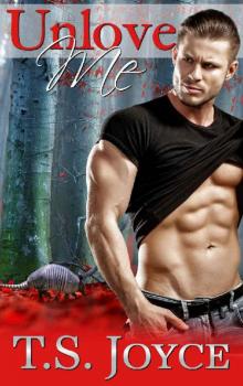Unlove Me