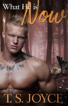 What He Is Now What He Is Now