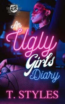 An Ugly Girl's Diary (The Cartel Publications Presents)