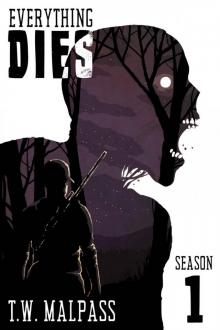 Everything Dies [Season One]