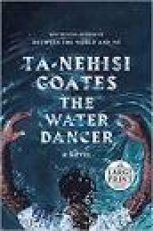 The Water Dancer (Oprah's Book Club) The Water Dancer (Oprah's Book Club)