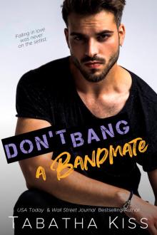 Don't Bang a Bandmate (Break the Rules Book 3) Don't Bang a Bandmate (Break the Rules Book 3)