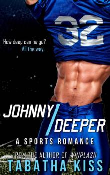 Johnny Deeper: A Sports Romance Johnny Deeper: A Sports Romance