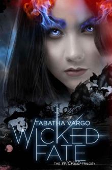 Wicked Fate (The Wicked Trilogy) Wicked Fate (The Wicked Trilogy)