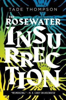 The Rosewater Insurrection The Rosewater Insurrection