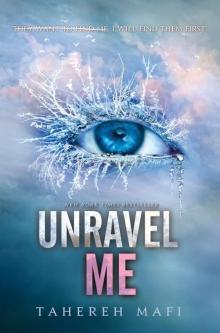 Unravel Me (Shatter Me Book 2)