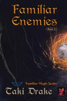 Familiar Enemies (Familiar Magic Book 5)