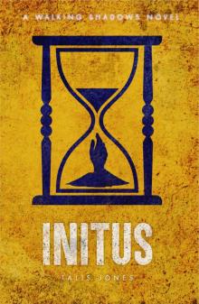 Initus (Walking Shadows Book 5) Initus (Walking Shadows Book 5)