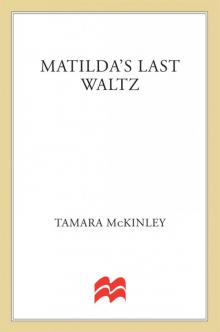 Matilda's Last Waltz Matilda's Last Waltz