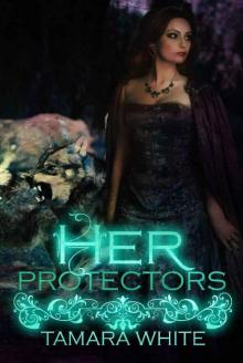 Her Protectors (Wolf trials Book 2) Her Protectors (Wolf trials Book 2)