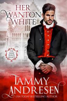 Her Wanton White: Dark Duke’s Legacy