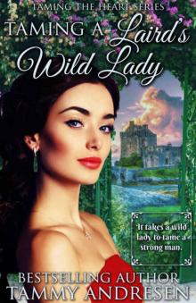 Taming a Laird's Wild Lady: Taming the Heart Series Taming a Laird's Wild Lady: Taming the Heart Series