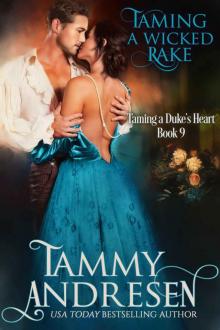 Taming a Wicked Rake (Taming the Duke's Heart Book 9) Taming a Wicked Rake (Taming the Duke's Heart Book 9)
