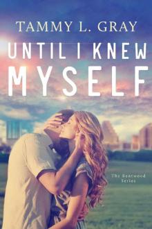 Until I Knew Myself (Bentwood Book 1) Until I Knew Myself (Bentwood Book 1)