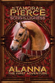 Alanna: The First Adventure (Song of the Lioness series Book 1) Alanna: The First Adventure (Song of the Lioness series Book 1)