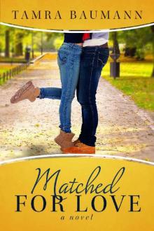 Matched For Love (Rocky Mountain Matchmaker Book 3)