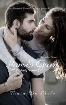 Liam & Gwen - Entirely Yours: A Romance Novel (The Adair Series Book 1) Liam & Gwen - Entirely Yours: A Romance Novel (The Adair Series Book 1)