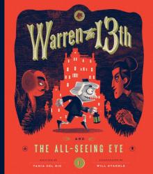 Warren the 13th and The All-Seeing Eye: A Novel Warren the 13th and The All-Seeing Eye: A Novel