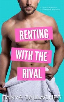 Renting with the Rival (Awkward Arrangements Book 2)