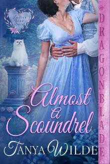 Almost A Scoundrel (Ladies Who Dare Book 1)