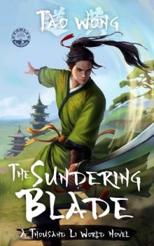 The Sundering Blade: A Thousand Li World Novel The Sundering Blade: A Thousand Li World Novel
