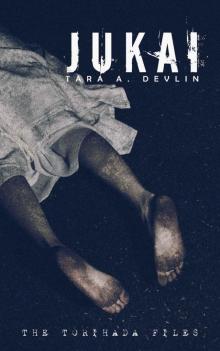Jukai (The Torihada Files Book 2)