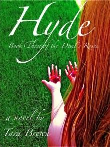 Hyde, Book Three of the Devil's Roses Hyde, Book Three of the Devil's Roses