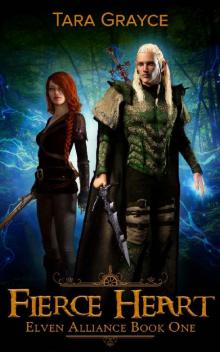 Fierce Heart (Elven Alliance Book 1)