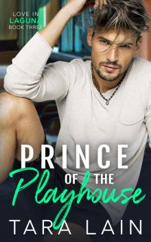 Prince of the Playhouse: A MM, Coming Out, Secret Identity, Theater Romance (Love in Laguna Book 3) Prince of the Playhouse: A MM, Coming Out, Secret Identity, Theater Romance (Love in Laguna Book 3)