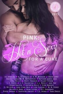 Pink: Hot 'n Sexy for a cure: The Books for Boobies 2015 Anthology