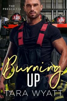 Burning Up: The Prescotts