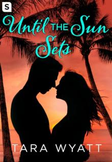 Until the Sun Sets Until the Sun Sets