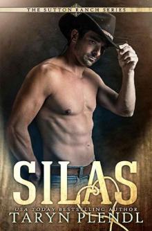 Silas (The Sutton Ranch Series Book 1) Silas (The Sutton Ranch Series Book 1)