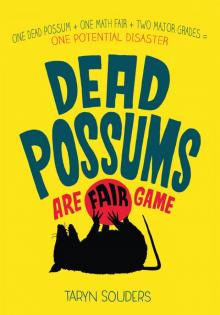 Dead Possums Are Fair Game Dead Possums Are Fair Game
