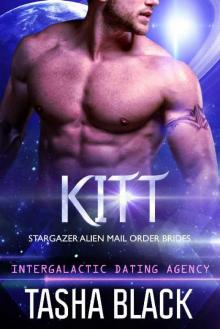 Kitt: Stargazer Alien Mail Order Brides #4 (Intergalactic Dating Agency)