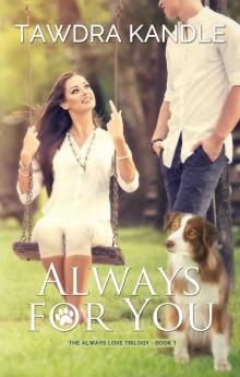 Always For You (Always Love Book 1) Always For You (Always Love Book 1)