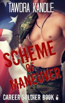 Scheme of Maneuver: A Career Soldier Military Romance