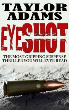 EYESHOT: The most gripping suspense thriller you will ever read