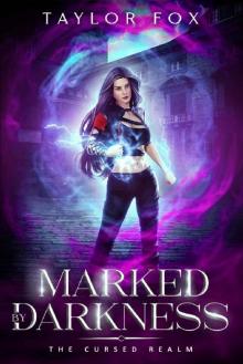 Marked by Darkness (The Cursed Realm Book 2)