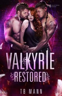 Valkyrie Restored: A Valkyrie Rising Novel