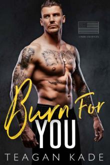 Burn For You