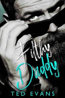 Filthy Daddy (Baby Daddies Book 2) Filthy Daddy (Baby Daddies Book 2)