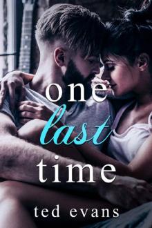 One Last Time: A Second Chance Romance One Last Time: A Second Chance Romance
