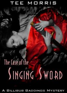 The Case of the Singing Sword (The Billibub Baddings Mysteries)