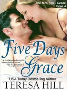Five Days Grace (The McRae Series, Book 4- Grace) Five Days Grace (The McRae Series, Book 4- Grace)