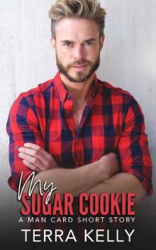 My Sugar Cookie (Man Card Book 15) My Sugar Cookie (Man Card Book 15)
