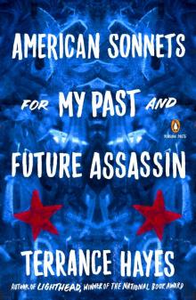 American Sonnets for My Past and Future Assassin American Sonnets for My Past and Future Assassin