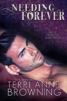 Needing Forever VOL 1: Part of The Rocker... Series Universe Needing Forever VOL 1: Part of The Rocker... Series Universe